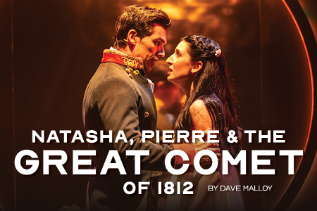 Natasha, Pierre and The Great Comet of 1812